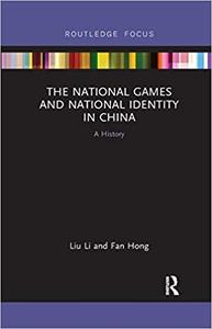 The National Games and National Identity in China A History