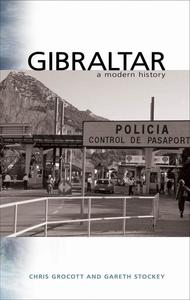 Gibraltar A Modern History