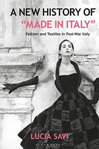 A New History of Made in Italy Fashion and Textiles in Post-War Italy