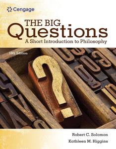 The Big Questions A Short Introduction to Philosophy, 10th Edition