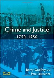 Crime and Justice 1750-1950 