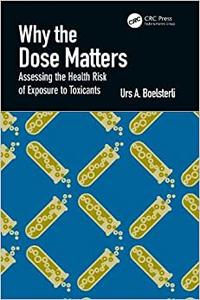 Why the Dose Matters Assessing the Health Risk of Exposure to Toxicants