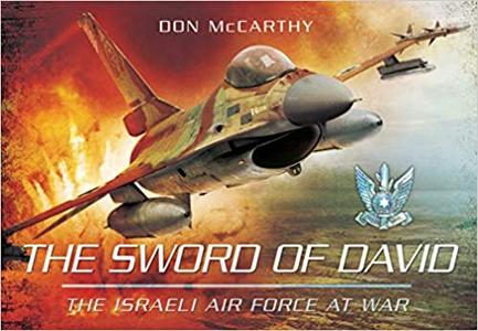 The Sword of David The Israeli Air Force at War