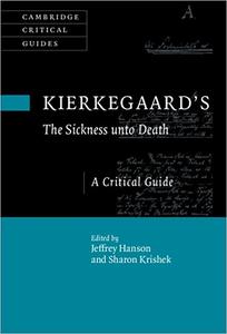 Kierkegaard's The Sickness Unto Death A Critical Guide