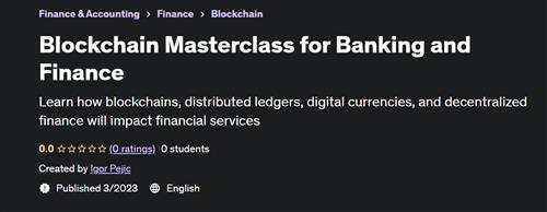 Blockchain Masterclass for Banking and Finance