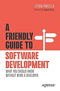 A Friendly Guide to Software Development