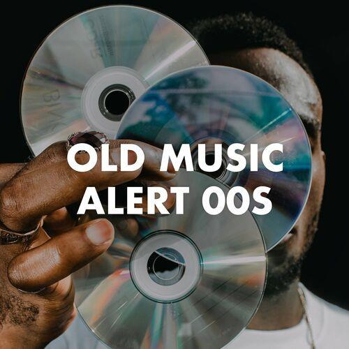 Old Music Alert 00s (2023)
