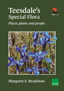 Teesdale's Special Flora Places, Plants and People