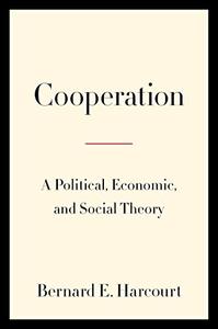 Cooperation A Political, Economic, and Social Theory