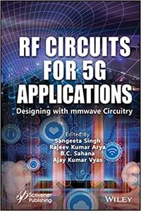 RF Circuits for 5G Applications Designing with mmWave Circuitry