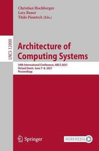 Architecture of Computing Systems 34th International Conference, ARCS 2021, Virtual Event, June 7-8, 2021, Proceedings