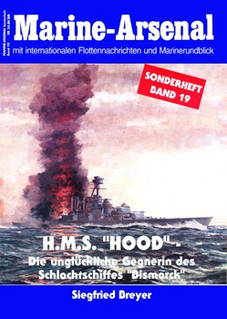 H.M.S. "Hood" - Die ungluckliche Gegnerin des Schlachtschiffes "Bismarck" HQ
