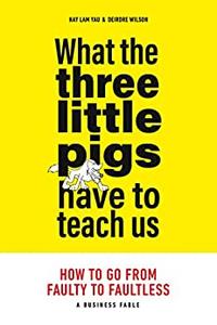 What the Three Little Pigs Have to Teach Us How to Go from Faulty to Faultless