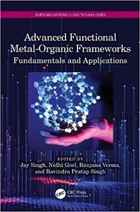 Advanced Functional Metal-Organic Frameworks Fundamentals and Applications