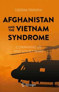 Afghanistan and the Vietnam Syndrome Comparing US and Soviet Wars