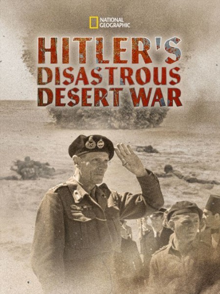 Hitlers Disastrous Desert War 2021 1080p DSNP WEBRip DDP5 1 x264-FLUX