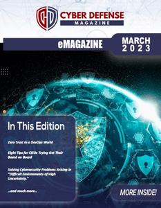Cyber Defense Magazine - March 2023