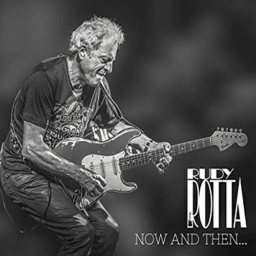 Rudy Rotta - Now And Then... And Forever 2019 [LOSSLESS + MP3]