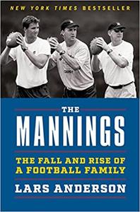 The Mannings The Fall and Rise of a Football Family