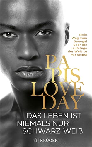 Cover: Papis Loveday  -  Das Leben ist niemals nur schwarz - weom Senegal über die Laufstege der Welt zu mir selbst