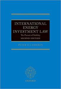 International Energy Investment Law The Pursuit of Stability Ed 2