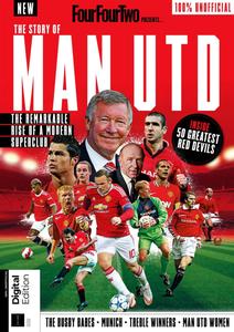 FourFourTwo Presents – The Story of Man Utd – 2nd Edition – March 2023