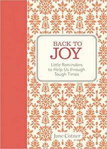 Back to Joy Little Reminders to Help Us through Tough Times