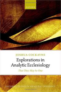 Explorations in Analytic Ecclesiology That They May be One