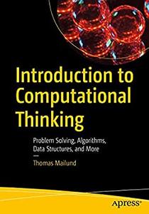 Introduction to Computational Thinking Problem Solving, Algorithms, Data Structures, and More