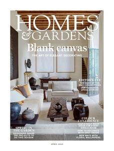 Homes & Gardens UK - April 2023