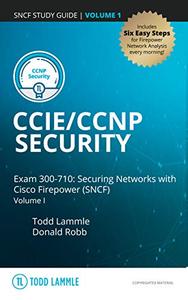 CCIECCNP Security Exam 300-710 Securing Networks with Cisco Firepower (SNCF) Volume I