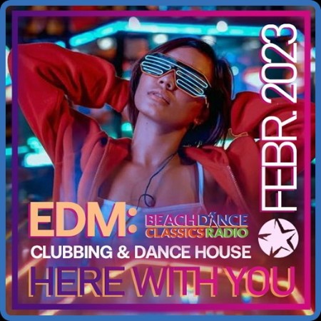 Here With You  EDM Clubbing