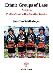 Ethnic Groups of Laos, Vol. 3 Profile of Austro-Thai-Speaking Peoples