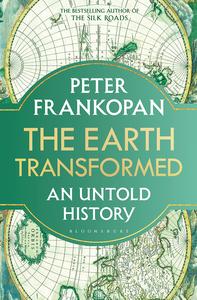 The Earth Transformed An Untold History