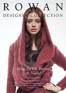 Rowan Designer Collection What Do You Become At Night
