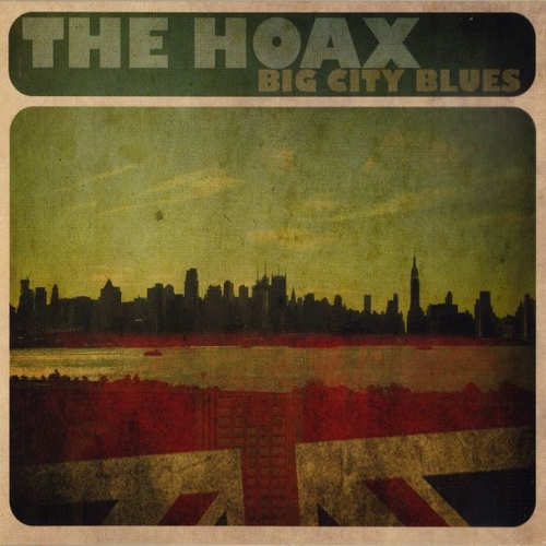 The Hoax - Big City Blues (2013) Lossless