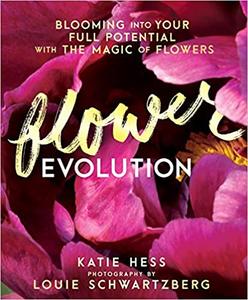 Flowerevolution Blooming into Your Full Potential with the Magic of Flowers