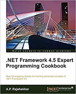 .Net Framework 4.5 Expert Programming Cookbook 