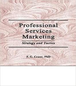Professional Services Marketing Strategy and Tactics