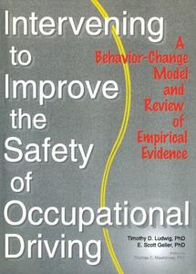 Intervening to Improve the Safety of Occupational Driving A Behavior-Change Model and Review of Empirical Evidence
