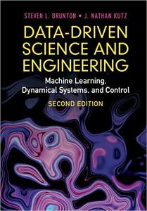 Data-Driven Science and Engineering Machine Learning, Dynamical Systems, and Control Ed 2