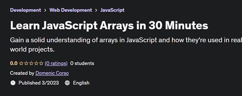 Learn JavaScript Arrays in 30 Minutes