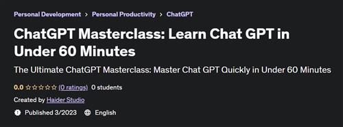 ChatGPT Masterclass Learn Chat GPT in Under 60 Minutes –  Download Free