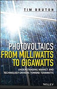 Photovoltaics from Milliwatts to Gigawatts Understanding Market and Technology Drivers toward Terawatts