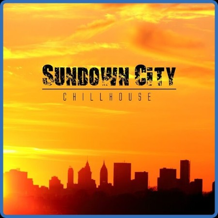 VA - Sundown City Chillhouse (2023) MP3