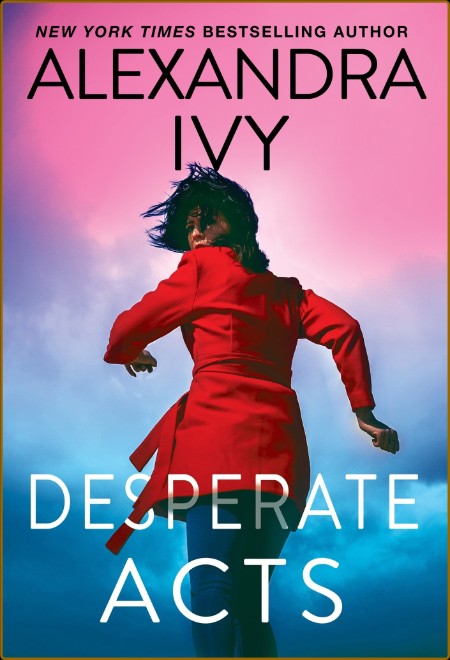 Desperate Acts - Alexandra Ivy