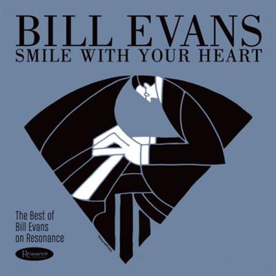 Bill Evans - Smile With Your Heart The Best of Bill Evans on Resonance Records (2019)  (Hi-Res)