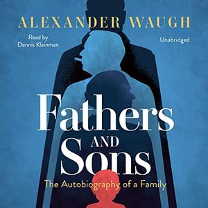 Fathers and Sons The Autobiography of a Family [Audiobook]