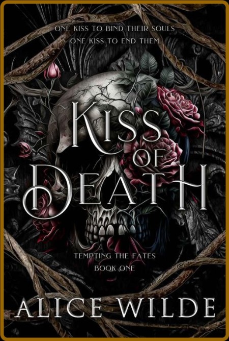 Kiss of Death  A Dark Gods and - Alice Wilde