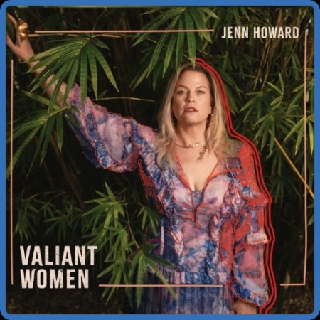 Jenn Howard - 2023 - Valiant Women